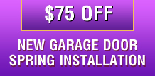 $75 off new garage door spring installation